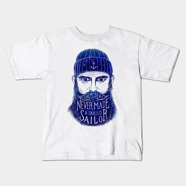 CALM SEAS NEVER MADE A SKILLED SAILOR Kids T-Shirt by vincentcousteau